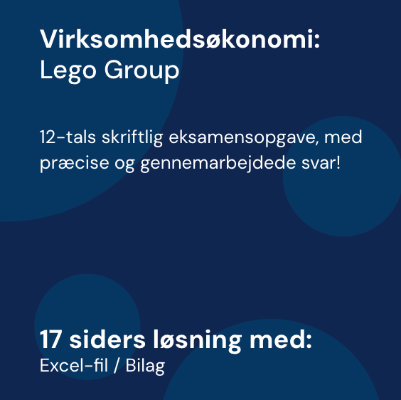 Lego Group Eksamensopgave - Løsning | Virksomhedsøkonomi