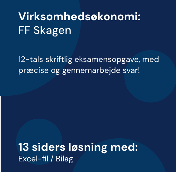 FF Skagen Eksamensopgave - Løsning | Virksomhedsøkonomi